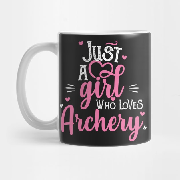 Just A Girl Who Loves Archery - Woman Archer Gift product by theodoros20